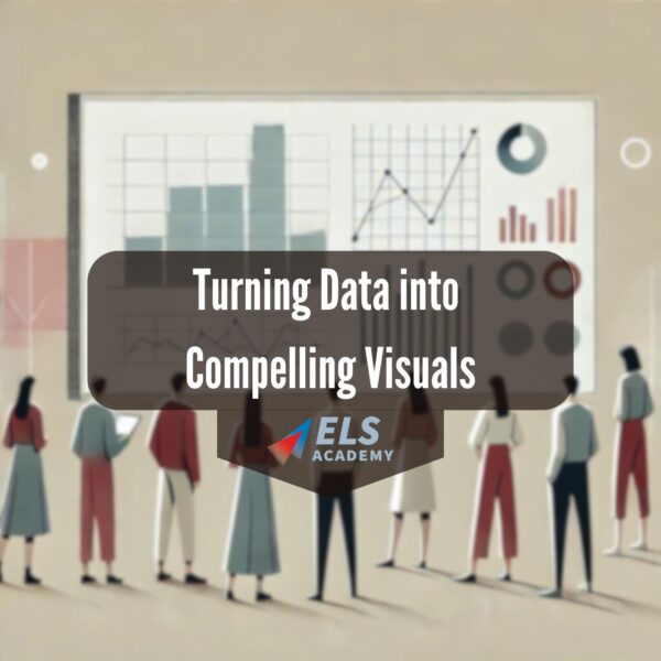 Turning Data into Compelling Visuals
