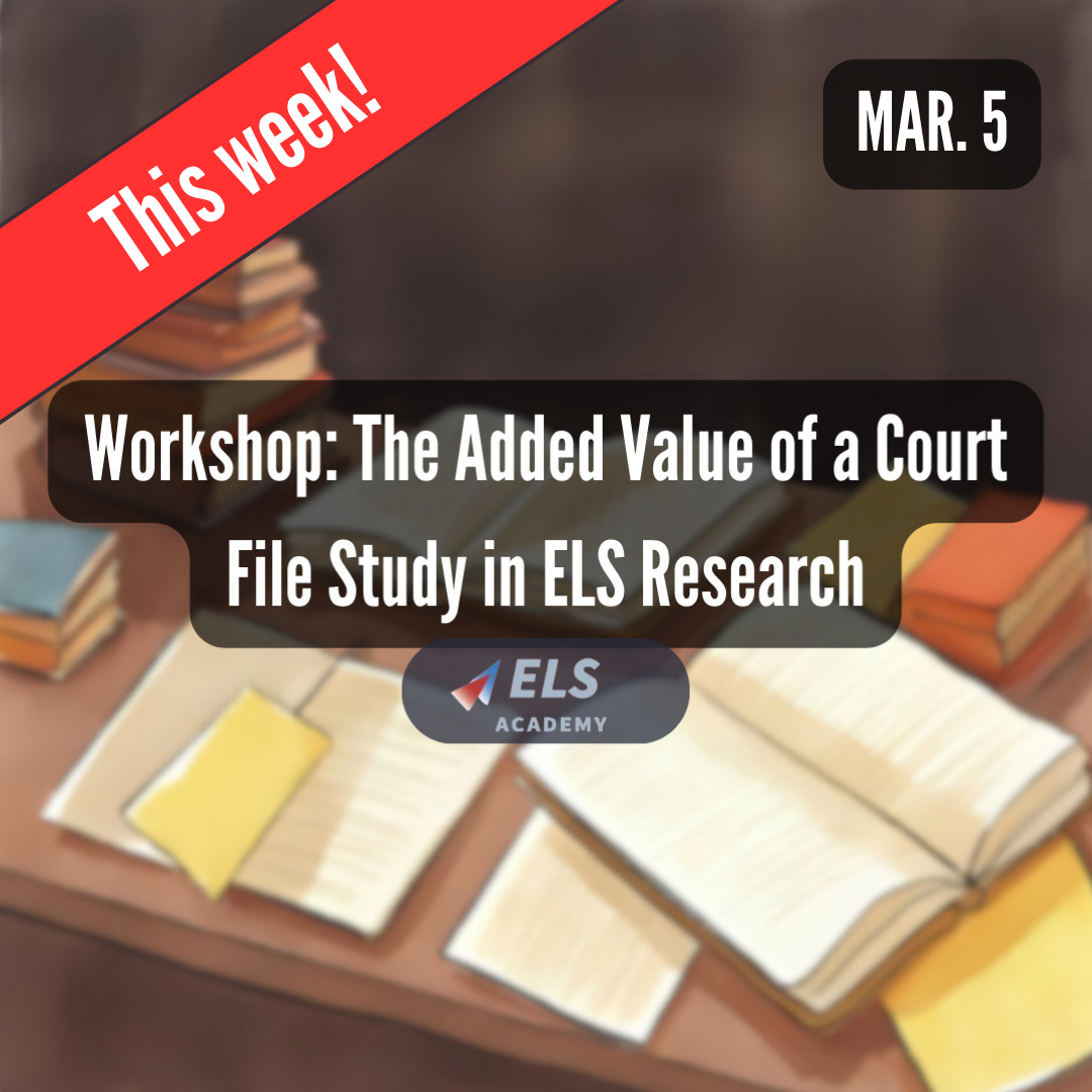 The Added Value of a Court File Study in ELS Research