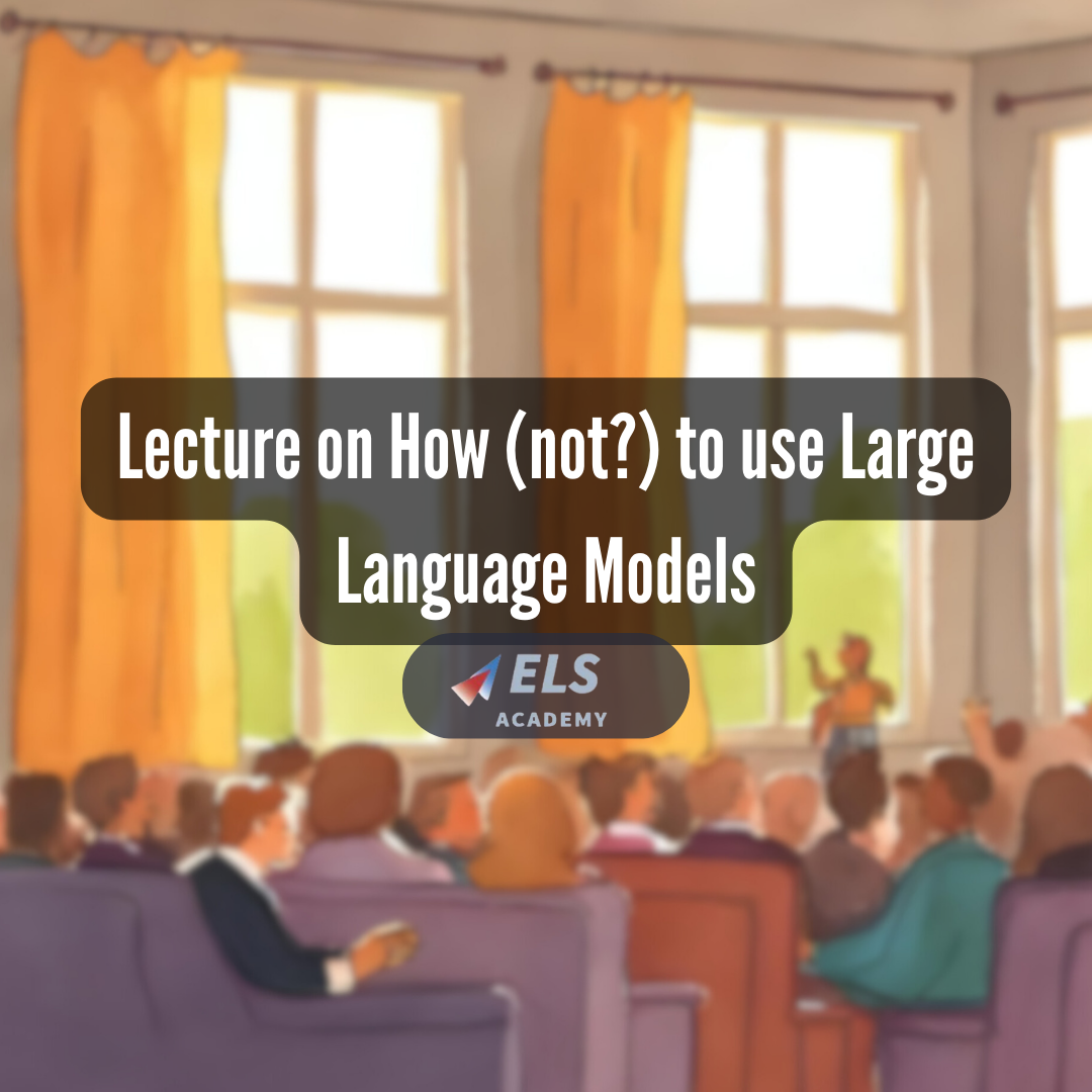 Lecture on How (not?) to use Large Language Models