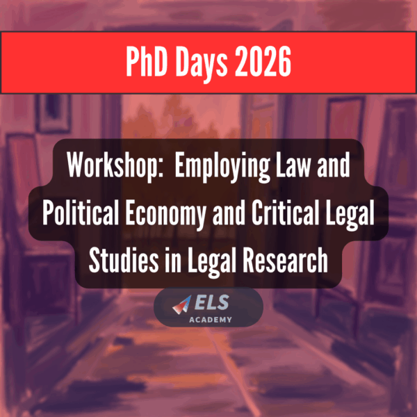 Workshop: Employing Law and Political Economy and Critical Legal Studies in Legal Research