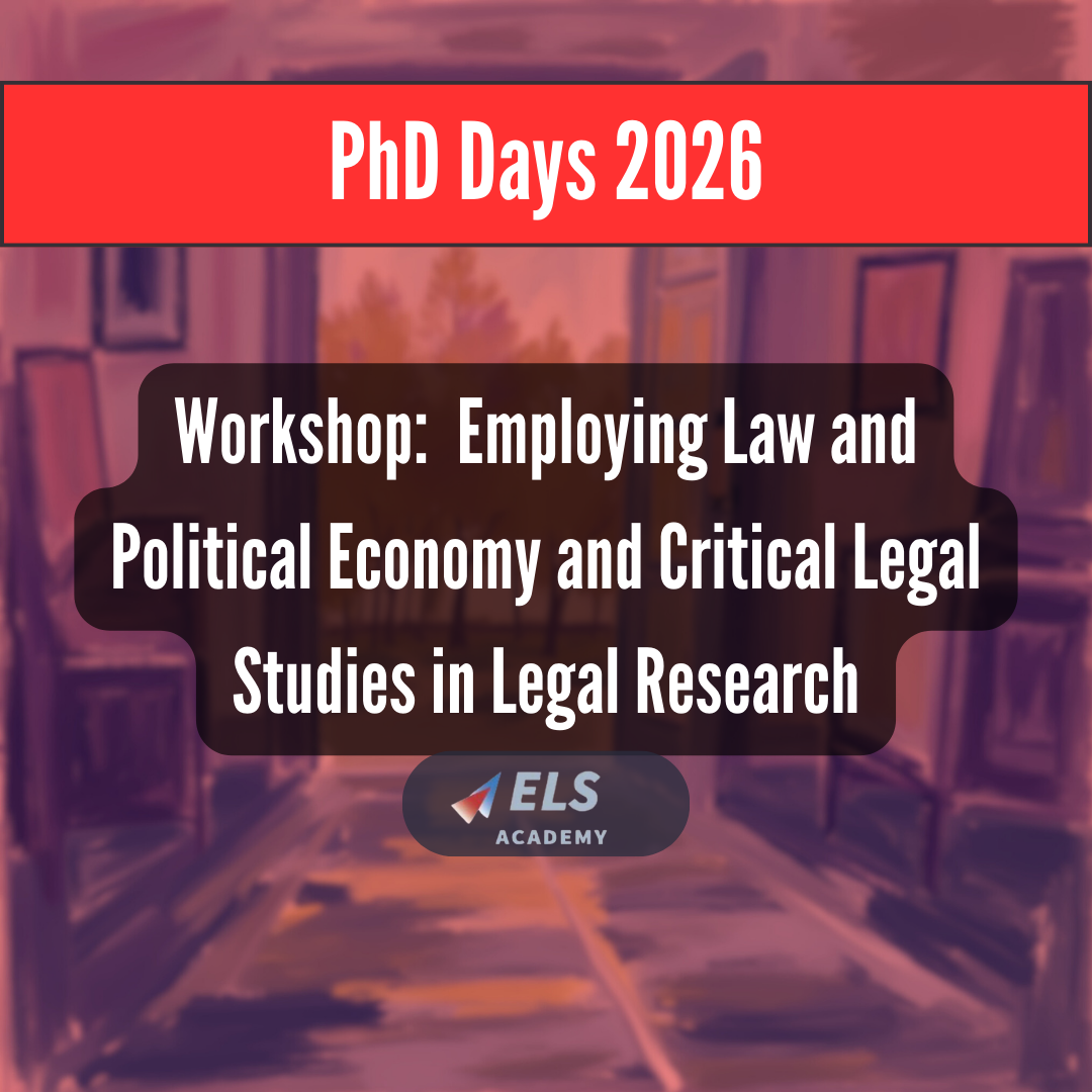 Workshop: Employing Law and Political Economy and Critical Legal Studies in Legal Research