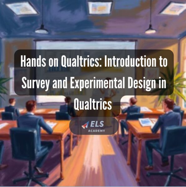 Workshop: Hands on Qualtrics: Introduction to Survey and Experimental Design in Qualtrics
